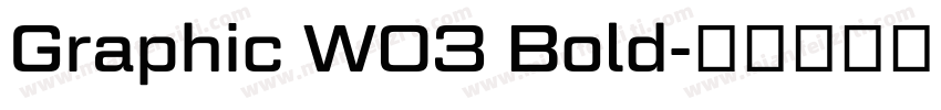 Graphic W03 Bold字体转换